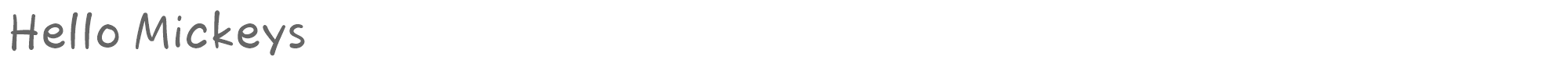 Sample characters Hello Mickeys Font